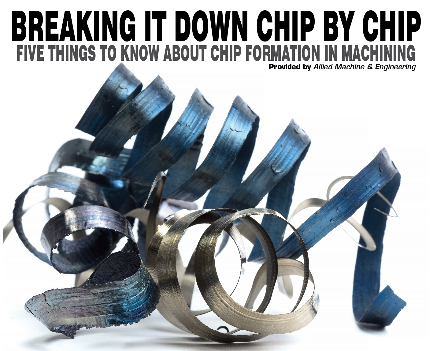 Breaking It Down Chip by Chip – Five Things to Know About Chip Formation in Machining